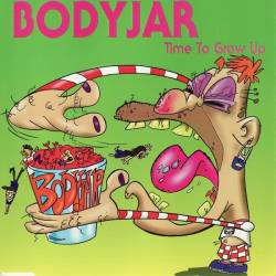 Bodyjar : Time To Grow Up